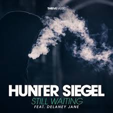 Hunter Siegel - Still Waiting ft. Delaney Jane