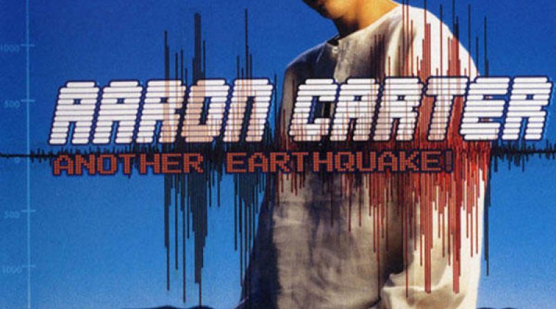 Aaron Carter — Another Earthquake!