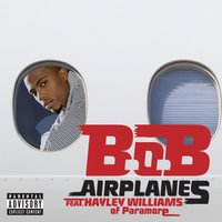 B.o.B. feat. Hayley Williams - Airplanes