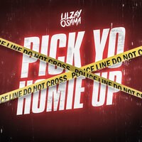 Lil Zay Osama - Pick Yo Homie Up