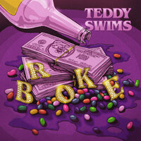 Teddy Swims - Broke