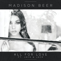 Madison Beer, Jack & Jack - All For Love