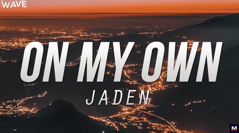 Jaden, Kid Cudi - On My Own