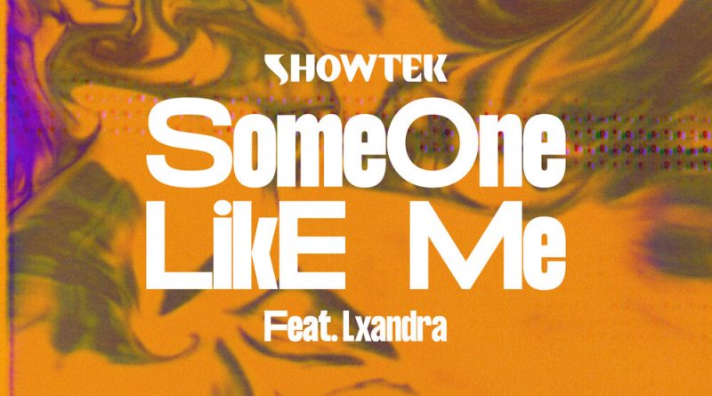 Showtek, Lxandra - Someone Like Me
