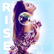 Selena Gomez - Rise