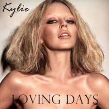 Kylie Minogue - Loving Days