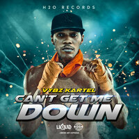 Vybz Kartel - Can't Get Me Down