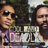 Vybz Kartel, Ky-Mani Marley - Cool and Deadly