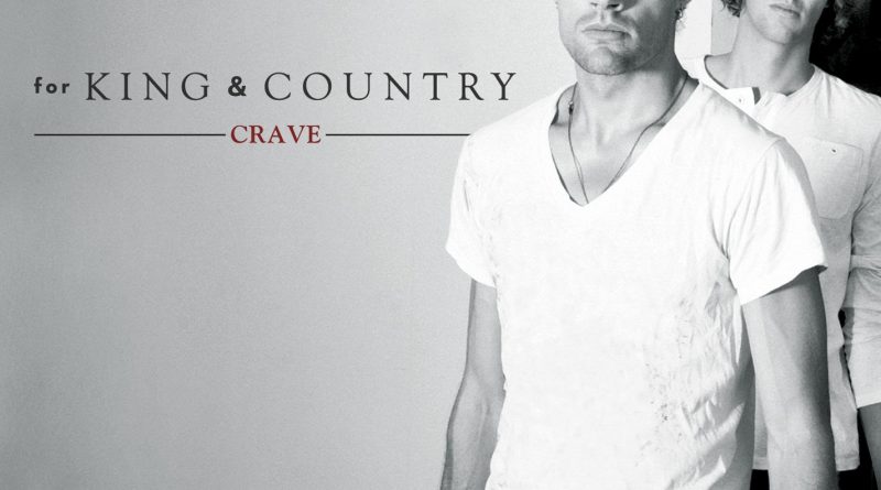 for KING & COUNTRY - Crave