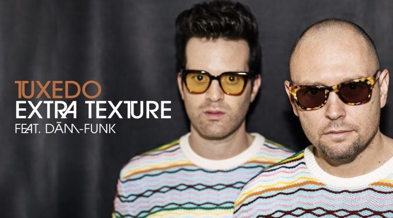 Tuxedo - Extra Texture (Feat. DāM-FunK)