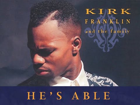 Kirk Franklin - He's Able