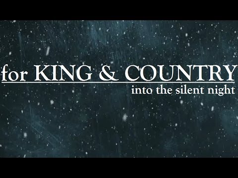 for KING & COUNTRY - Into The Silent Night