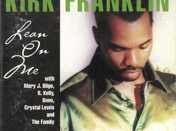 Kirk Franklin and The Family - Lean On Me