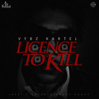 Vybz Kartel - License to Kill