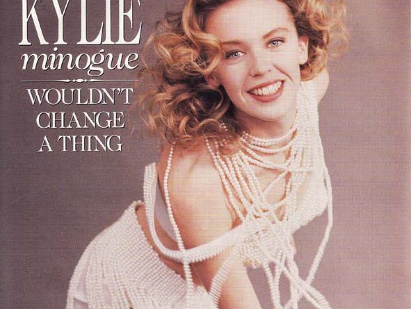 Kylie Minogue - Wouldn't Change a Thing