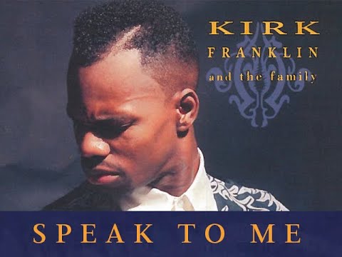 Kirk Franklin - Speak To Me