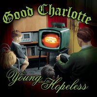Good Charlotte - The Young & the Hopeless