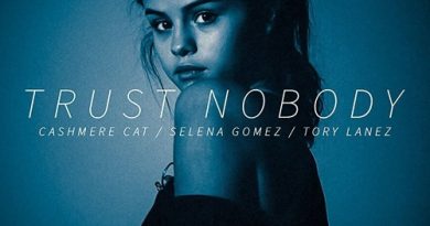 Cashmere Cat, Selena Gomez, Tory Lanez - Trust Nobody