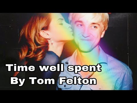 Tom Felton - Time Well Spent