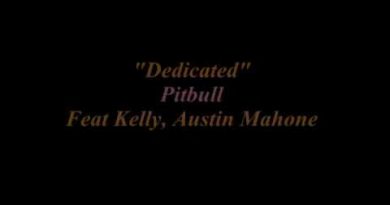 Pitbull, R. Kelly, Austin Mahone - Dedicated