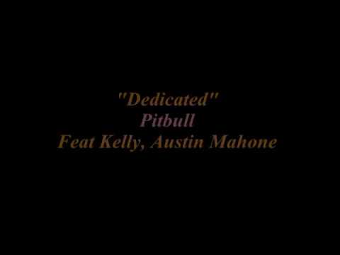 Pitbull, R. Kelly, Austin Mahone - Dedicated