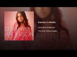 Sunshine Anderson - Karma's A Mutha