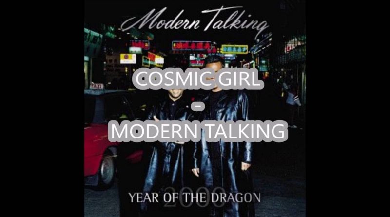 Modern Talking - Cosmic Girl