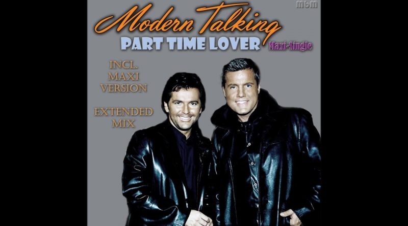 Modern Talking - Part Time Lover