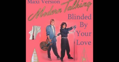 Modern Talking - Blinded By Your Love