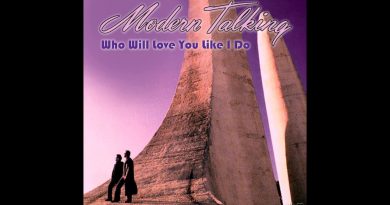 Modern Talking - Who Will Love You Like I Do