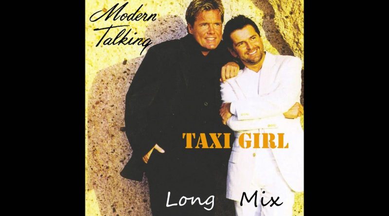 Modern Talking - Taxi Girl