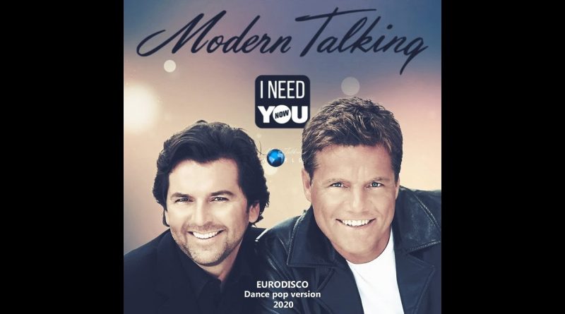 Modern Talking - I Need You Now