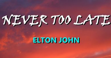 Elton John - Never Too Late