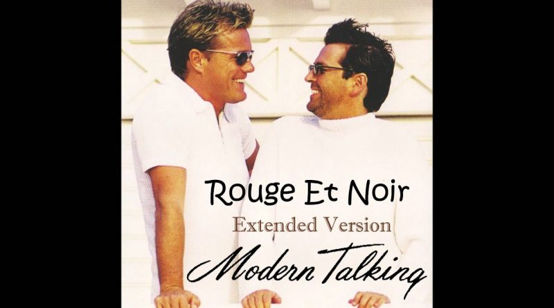 Modern Talking - Rouge Et Noire