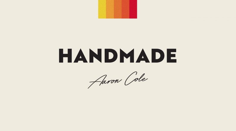 Aaron Cole — Handmade