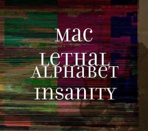 Mac Lethal - Alphabet Insanity