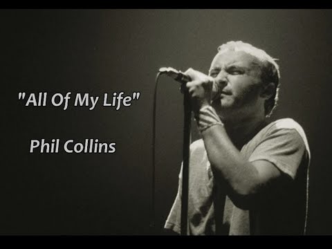 Phil Collins - All Of My Life