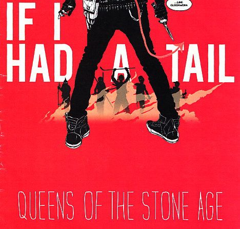 Queens of the Stone Age - If I Had A Tail