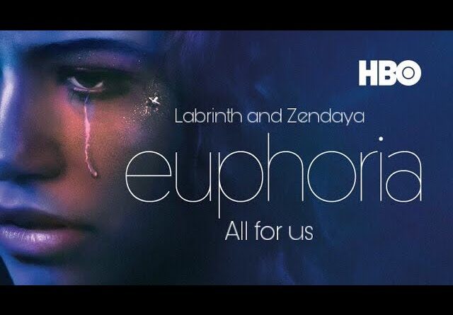 Zendaya, Labrinth - All For Usfrom the HBO Original Series Euphoria