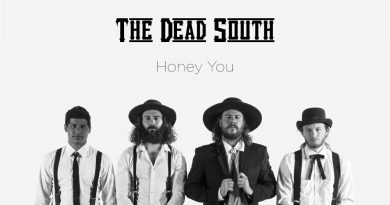 The Dead South - Honey You