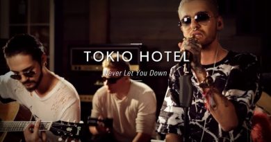 Tokio Hotel - Never Let You Down