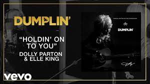 Dolly Parton & Elle King - Holdin’ On to You