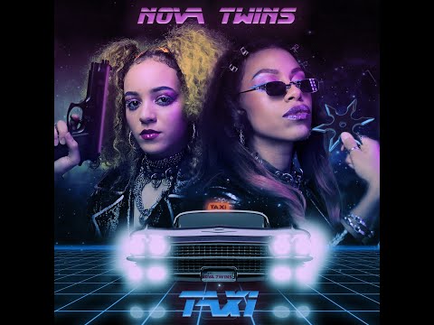 Nova Twins - Taxi