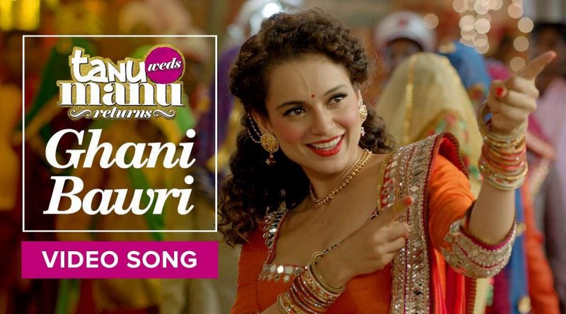 Jyoti Noora - Ghani Bawri (From "Tanu Weds Manu Returns")