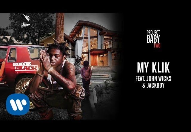 Kodak Black, Jon Wicks, Jack Boy - My Klik