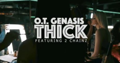 O.T. Genasis, 2 Chainz - Thick