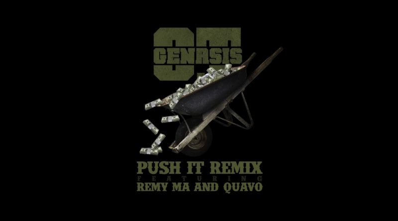 O.T. Genasis, Remy Ma, Quavo - Push It