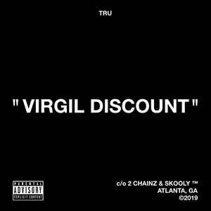 2 Chainz, T.R.U., Skooly - Virgil Discount