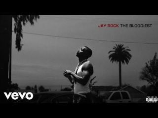 Jay Rock - The Bloodiest