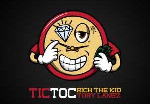 Rich The Kid, Tory Lanez - Tic Toc